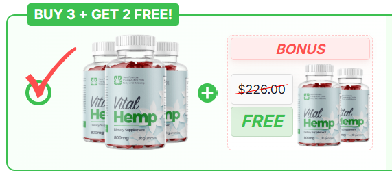 Vital Hemp Gummies special promotion buy 3 bottles get 2 free on the official website